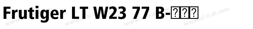 Frutiger LT W23 77 B字体转换
